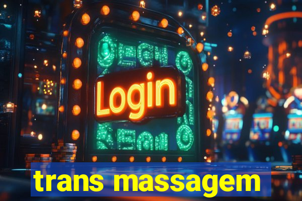 trans massagem